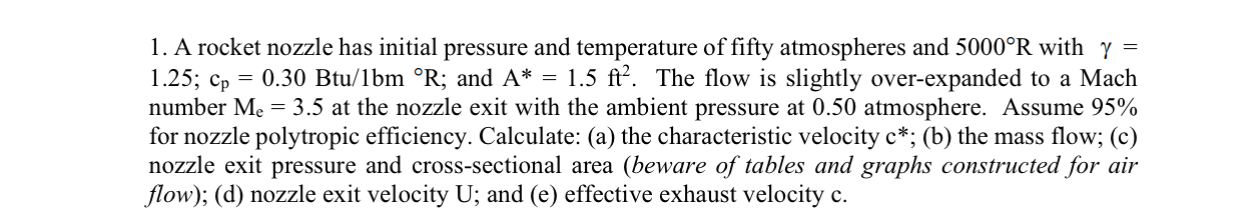 A rocket nozzle has initial pressure and
