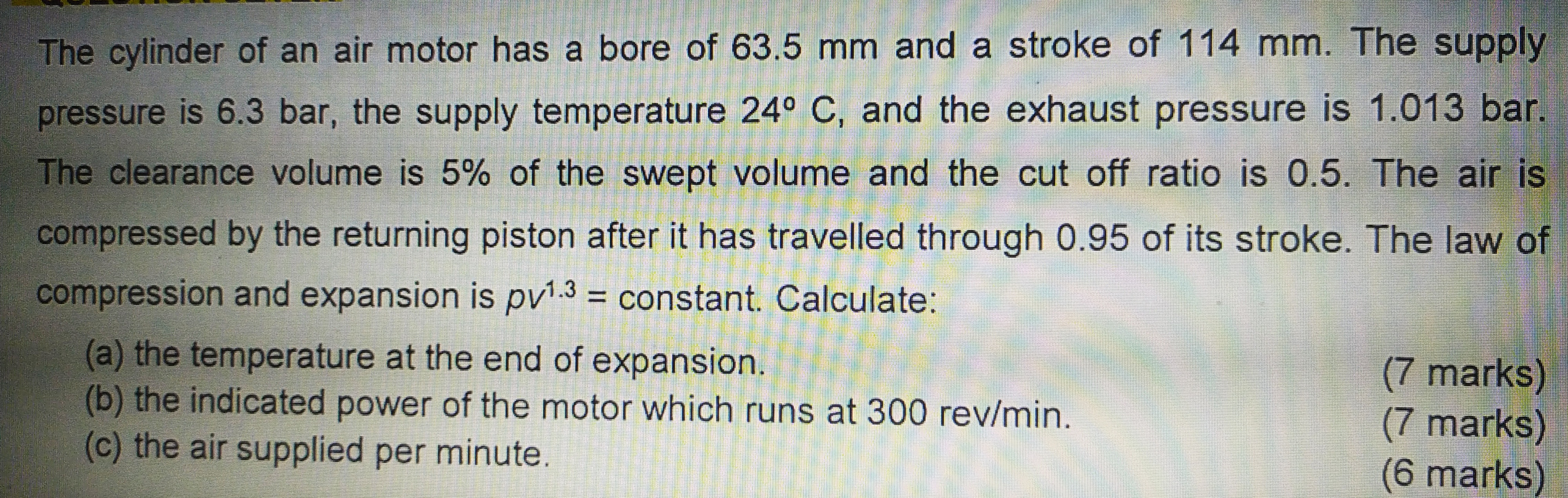 The cylinder of an air motor has a bore of 6 3 .