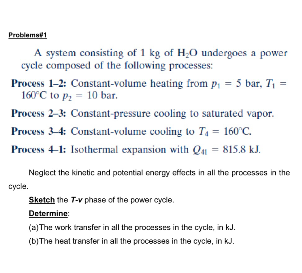 Problems# 1 A system consisting of 1 kg of H 2 O