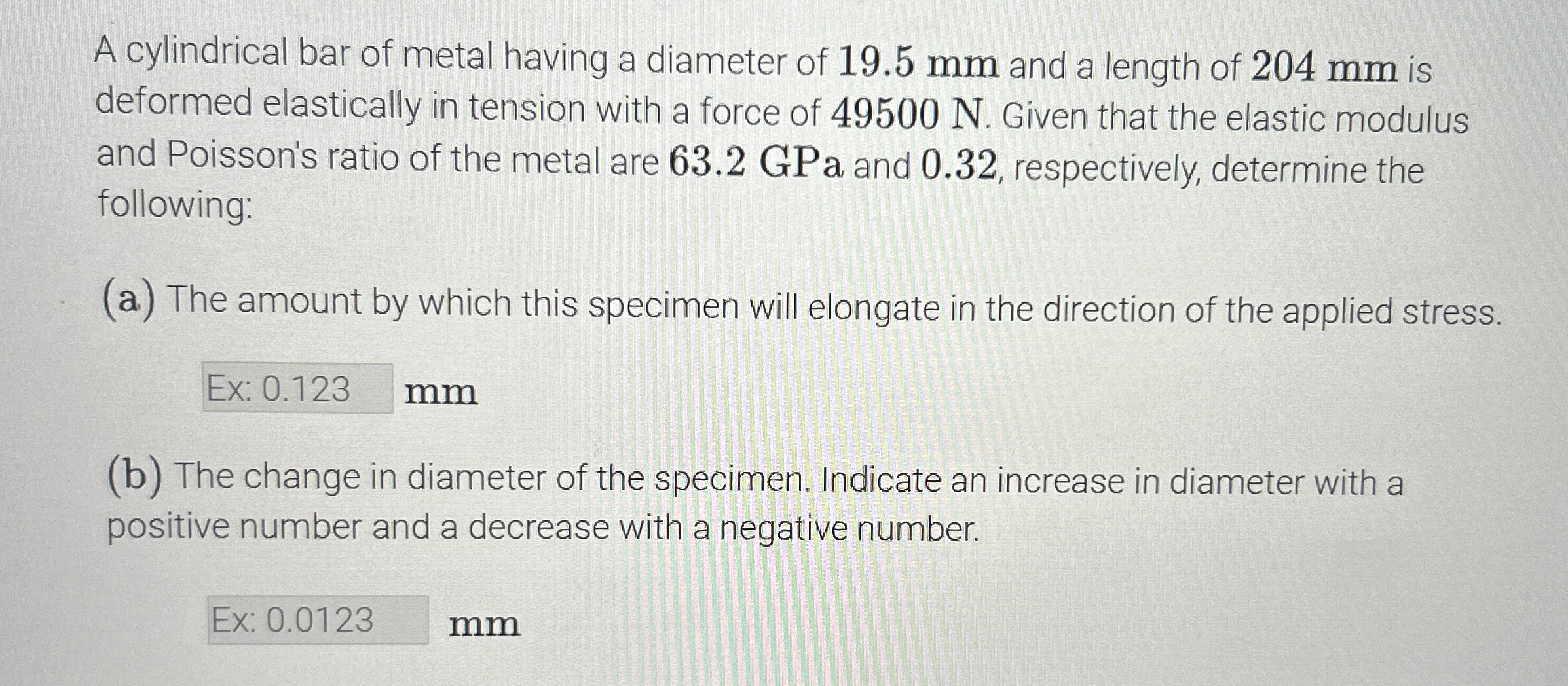 A cylindrical bar of metal having a diameter of 1