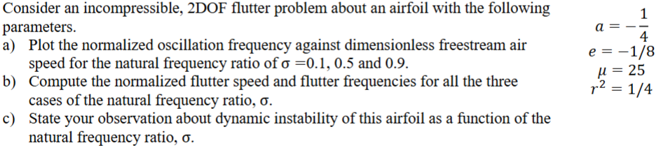 Consider an incompressible, 2 DOF flutter problem