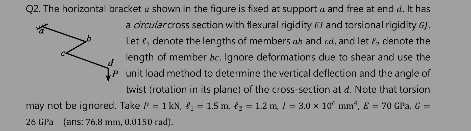 Q 2 . The horizontal bracket a shown in the