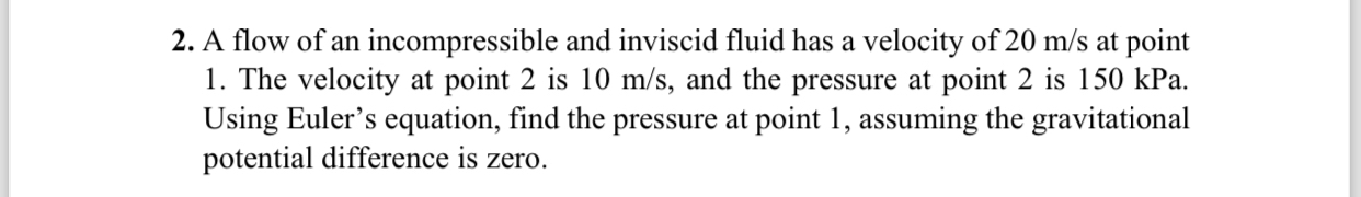 2 . A flow of an incompressible and inviscid