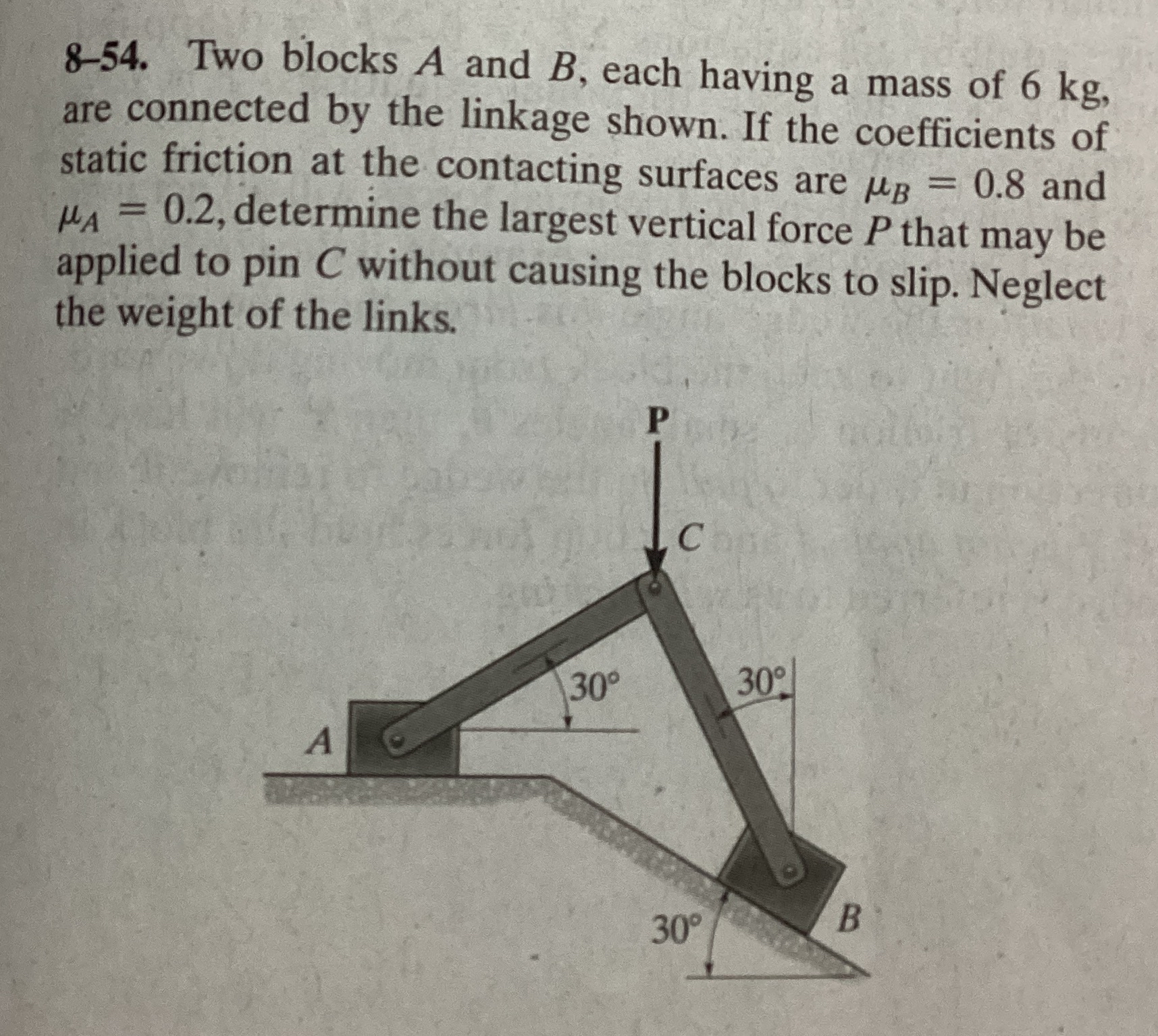 8 - 5 4 . Two blocks A and B , each having a mass