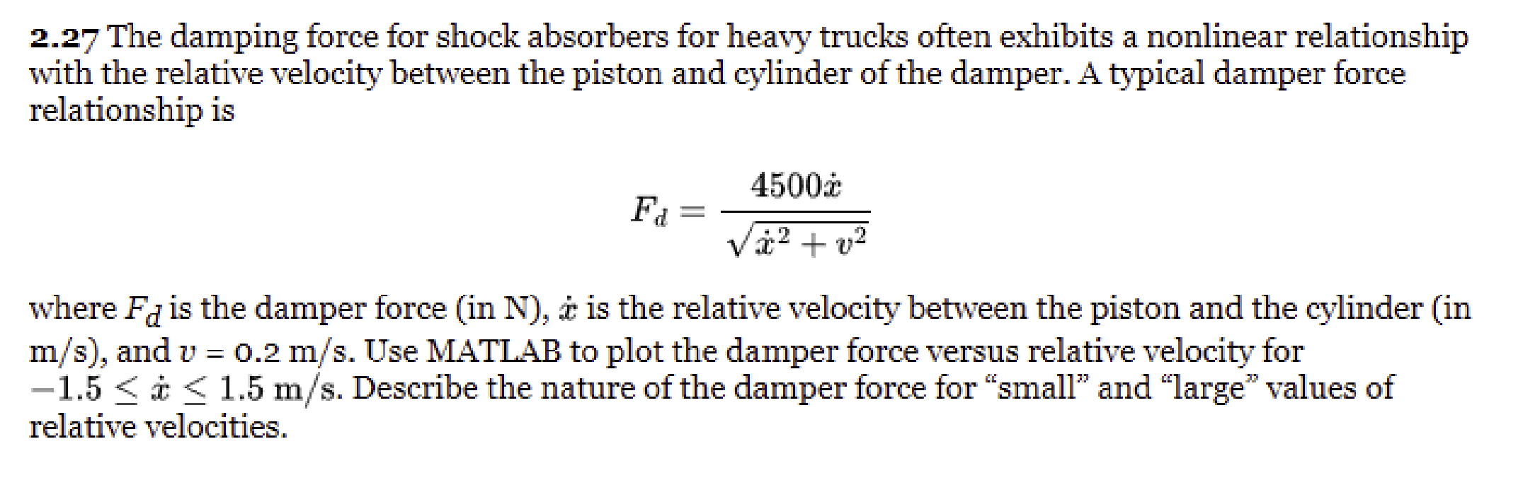 2 . 2 5 An engineer wants to develop mathematical