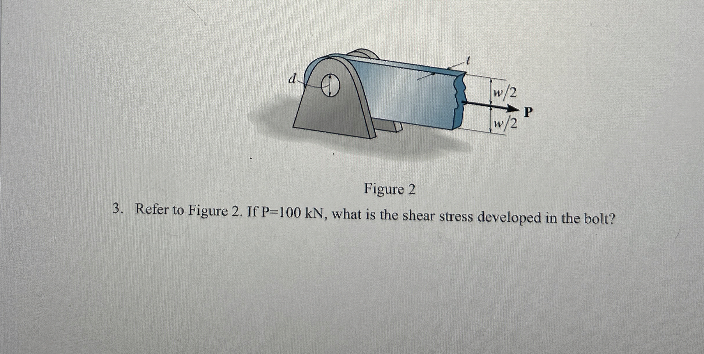 Figure 2 Refer to Figure 2 . If P = 1 0 0 k N ,