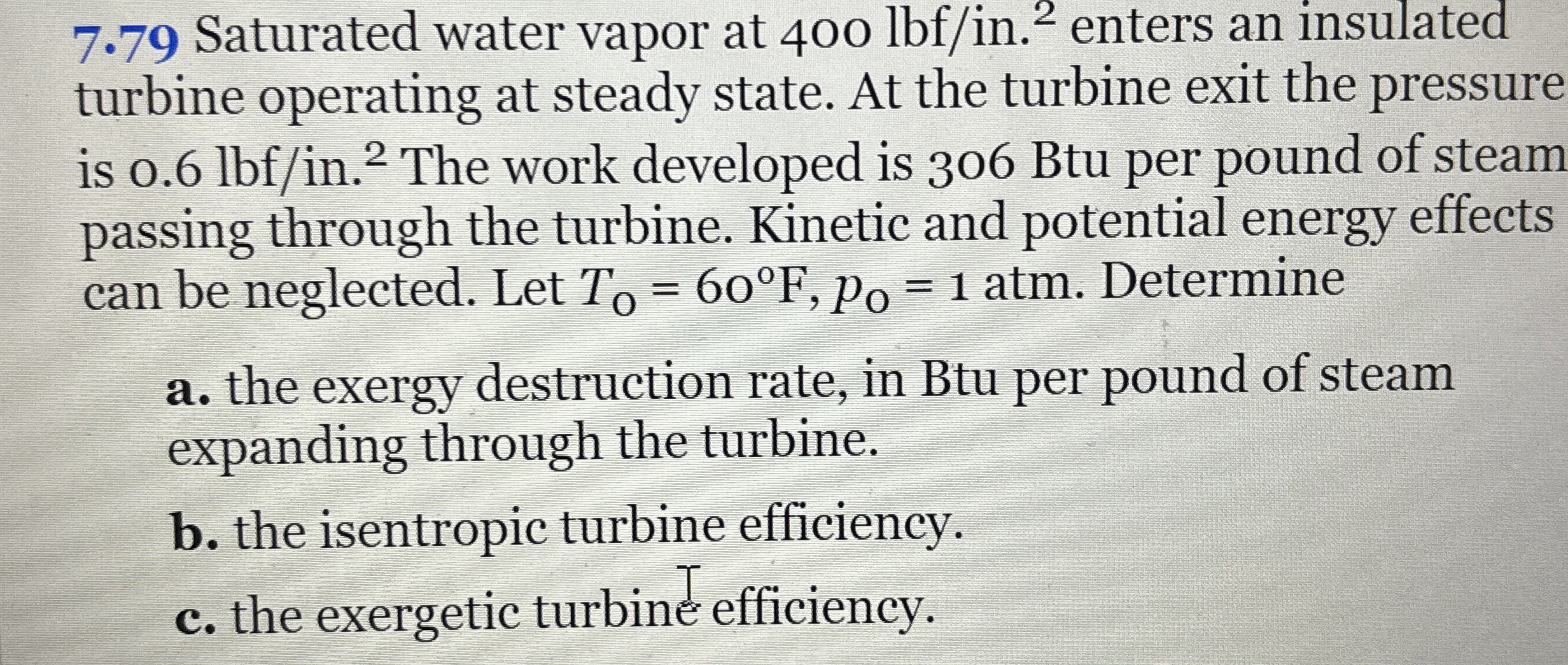 7 . 7 9 Saturated water vapor at 4 0 0 l b f i n