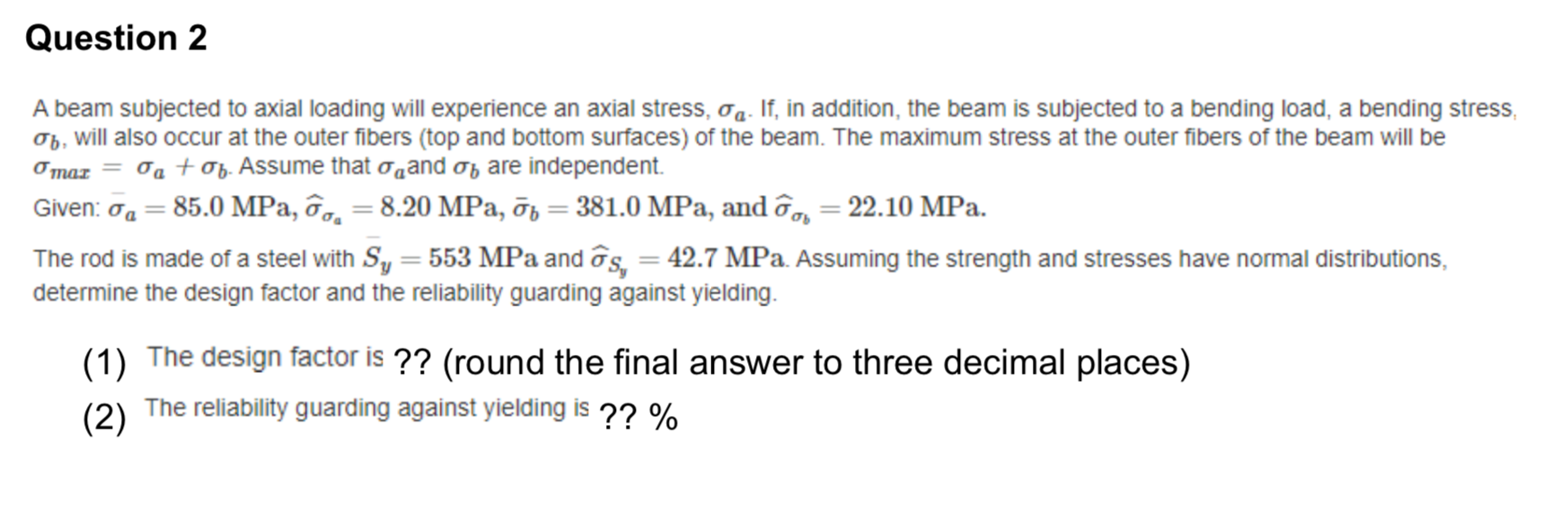 ( 1 ) The design factor is ? ? ( round the final