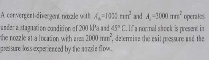 A convergent - divergent nozzle with A d s = 1 0