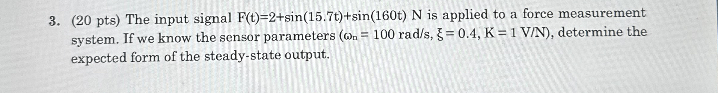 ( 2 0 p t s ) The input signal F ( t ) = 2 + s i