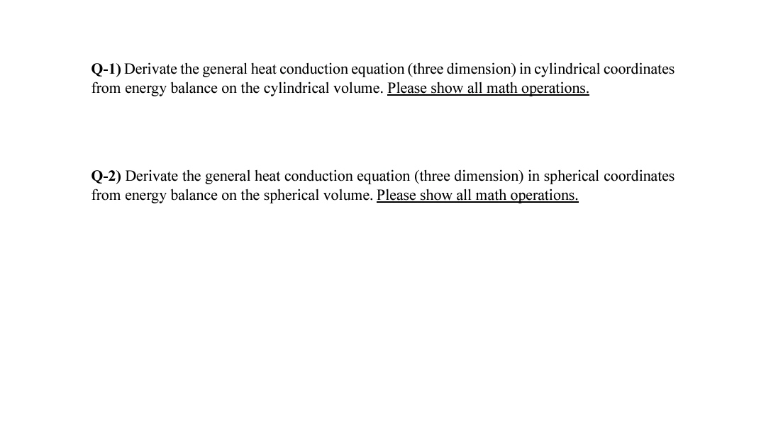 Q - 1 ) Derivate the general heat conduction
