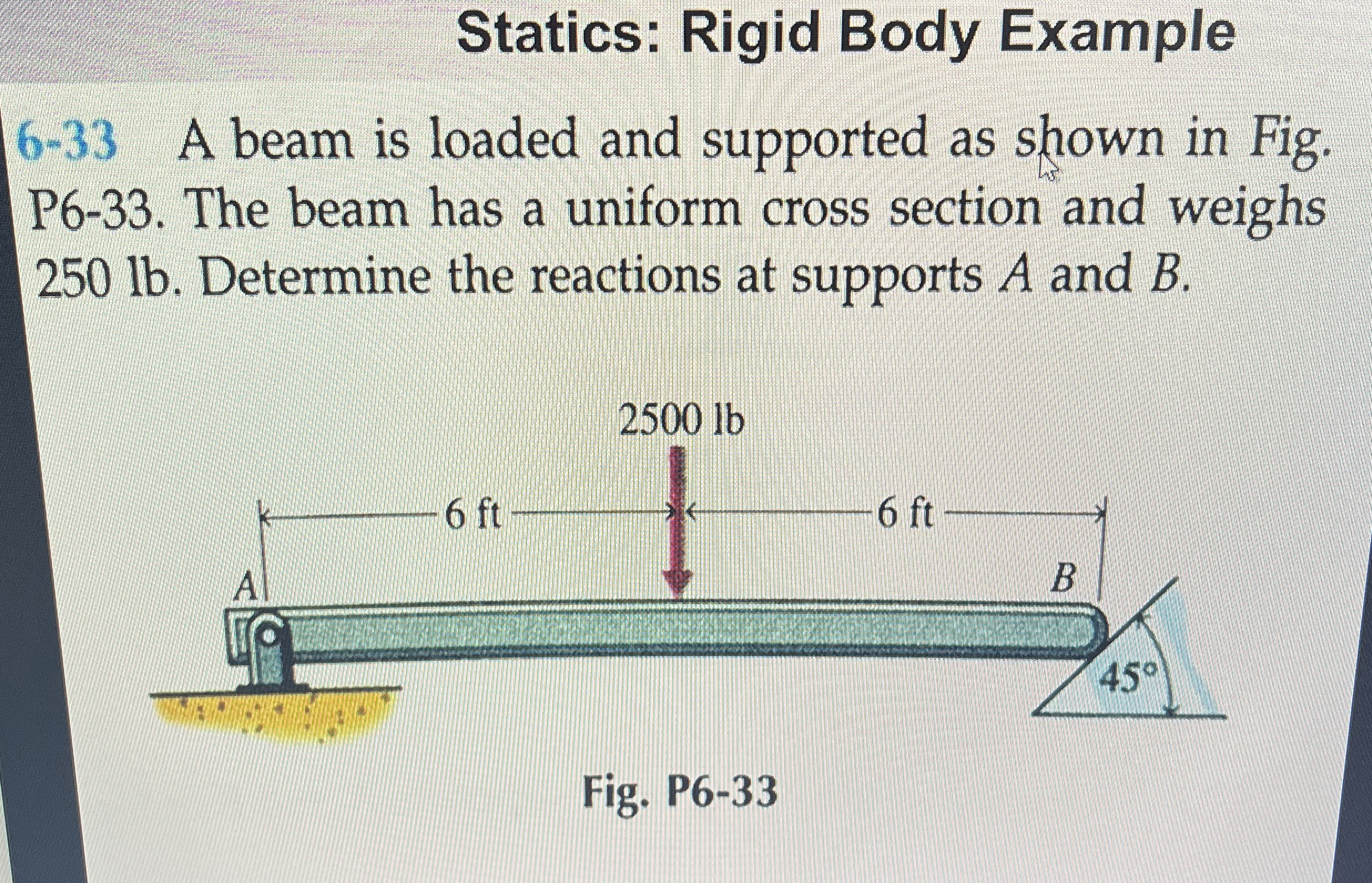 Statics: Rigid Body Example 6 - 3 3 A beam is