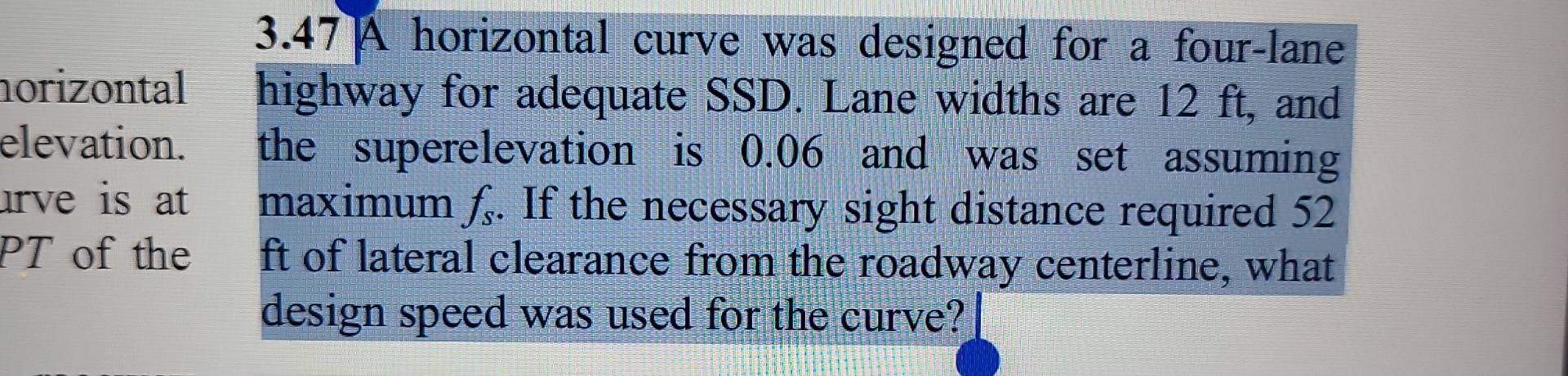 3 . 4 7 A horizontal curve was designed for a