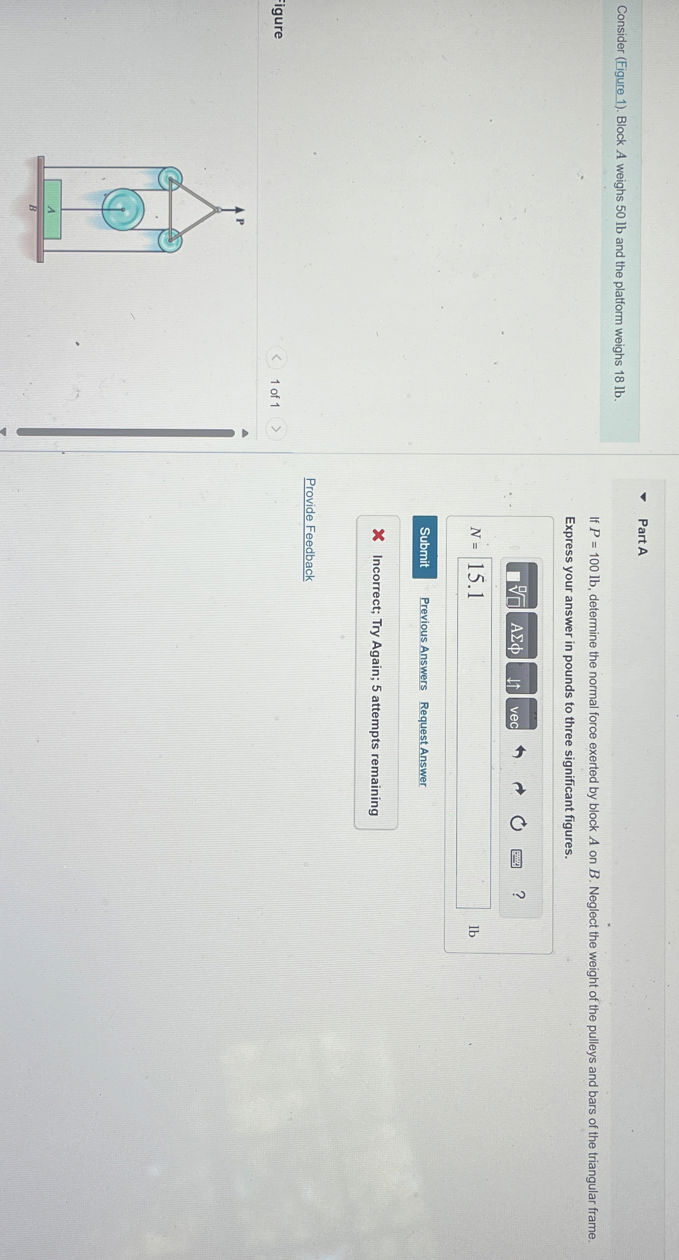 Consider ( Figure 1 ) . Block A weighs 5 0 lb and