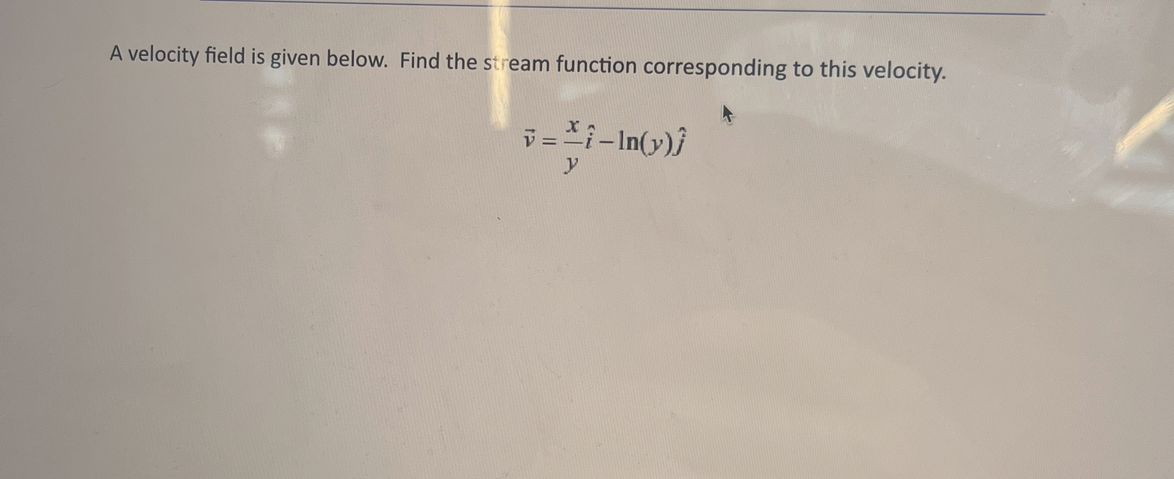 A velocity field is given below. Find the stream