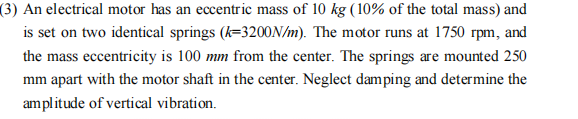 ( 3 ) An electrical motor has an eccentric mass