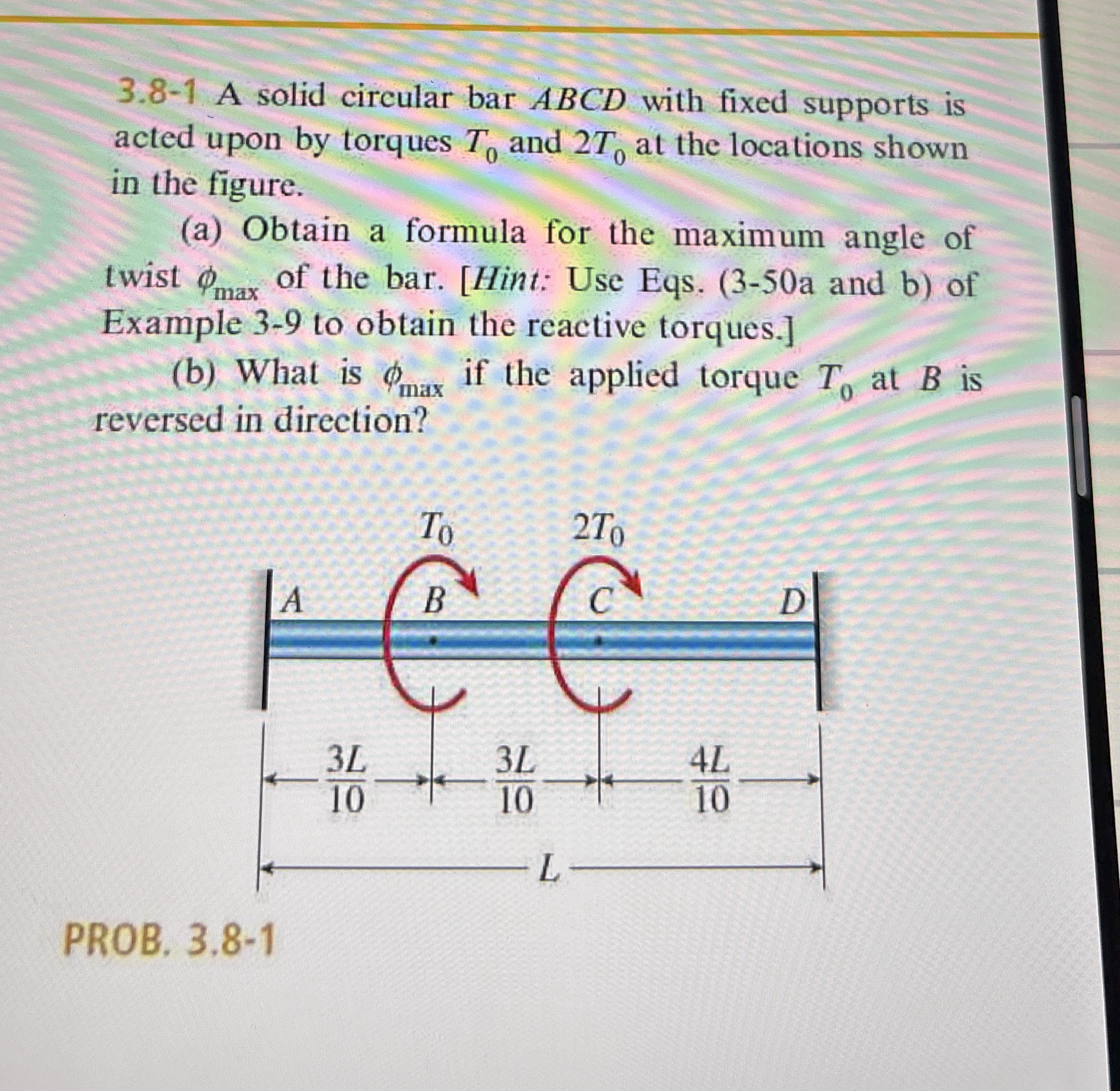 3 . 8 - 1 A solid circular bar ABCD with fixed