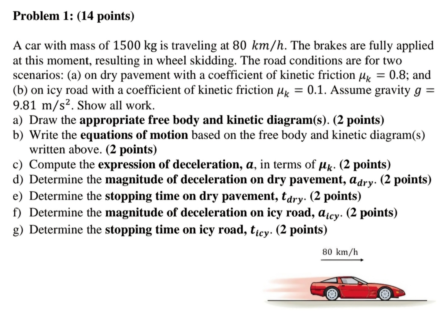 Problem 1 : ( 1 4 points ) A car with mass of 1 5