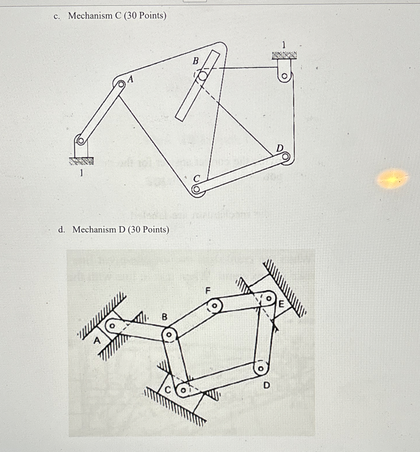 c . Mechanism C ( 3 0 Points ) d . Mechanism D (