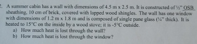 A summer cabin has a wall with dimensions of 4 .