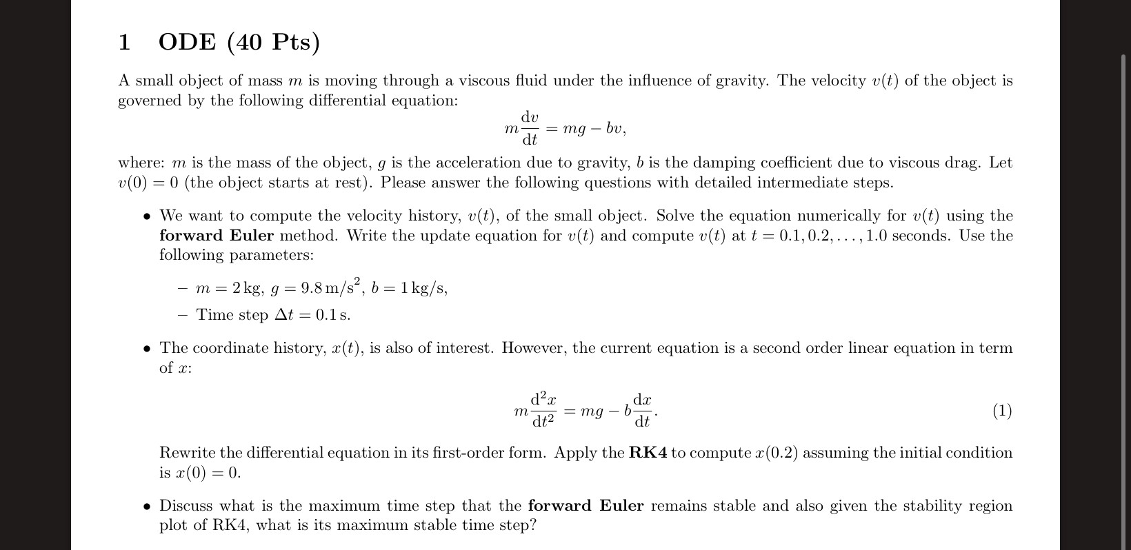 1 ODE ( 4 0 Pts ) A small object of mass m is