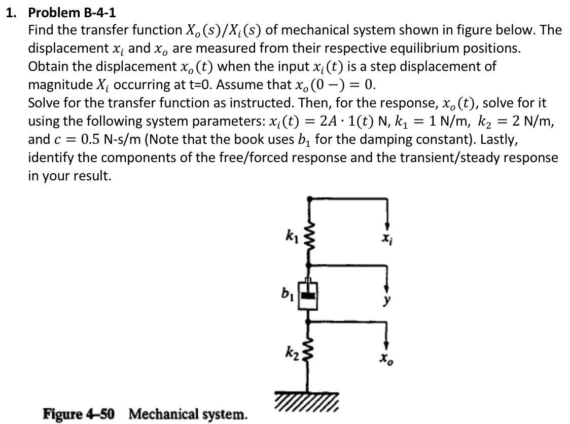 Problem B - 4 - 1 Find the transfer function x o