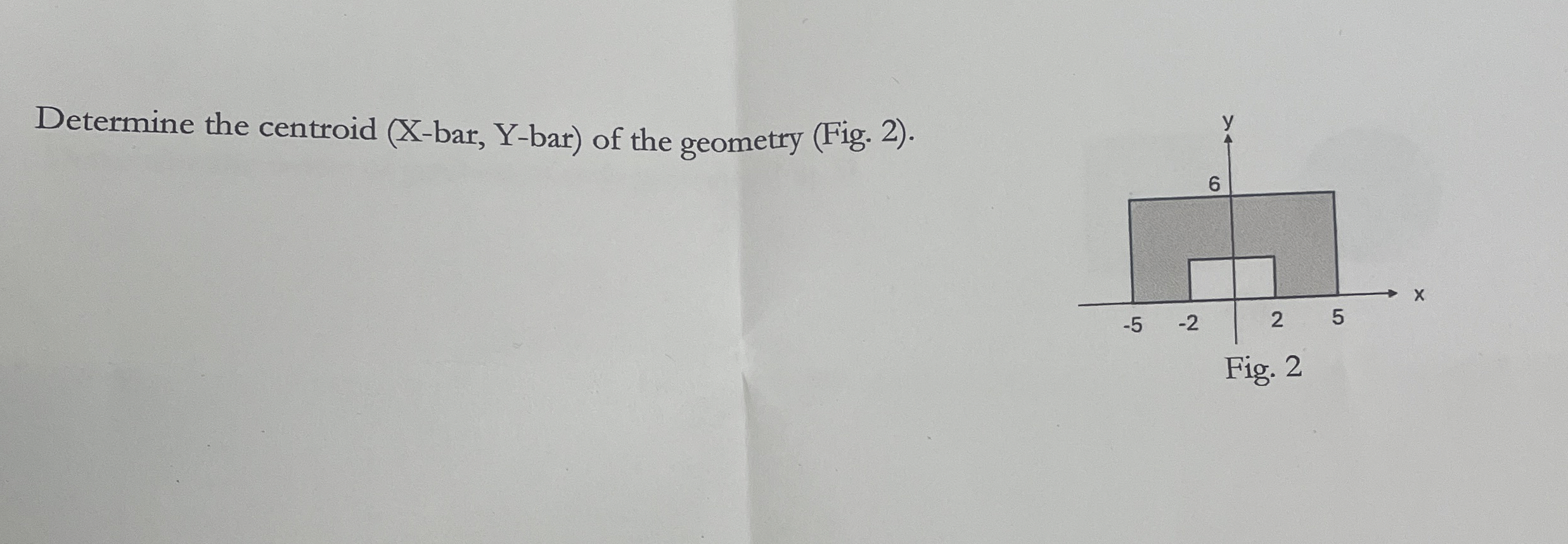 Determine the centroid ( X - bar, Y - bar ) of