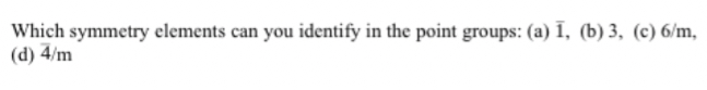 Which symmetry elements can you identify in the