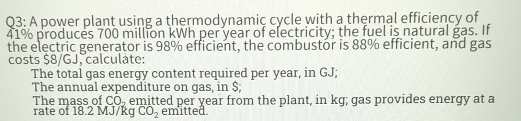 Q 3 : A power plant using a thermodynamic cycle