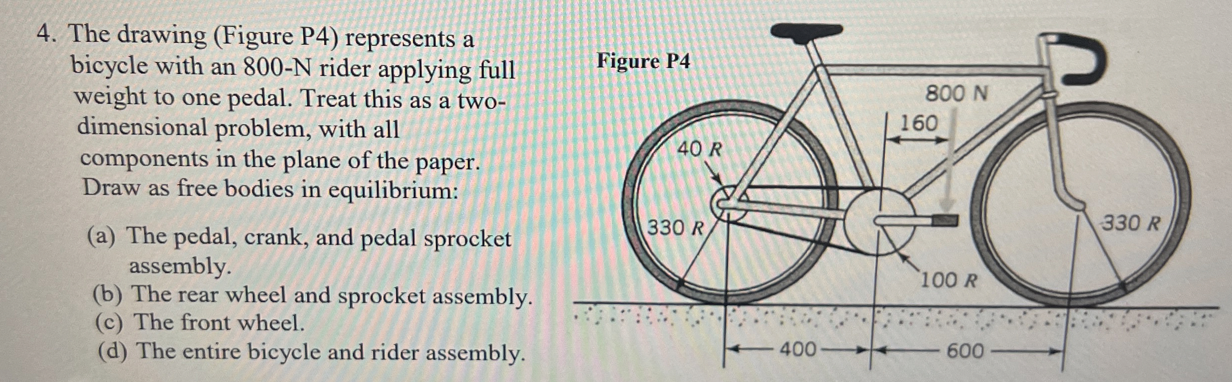 The drawing ( Figure P 4 ) represents a bicycle