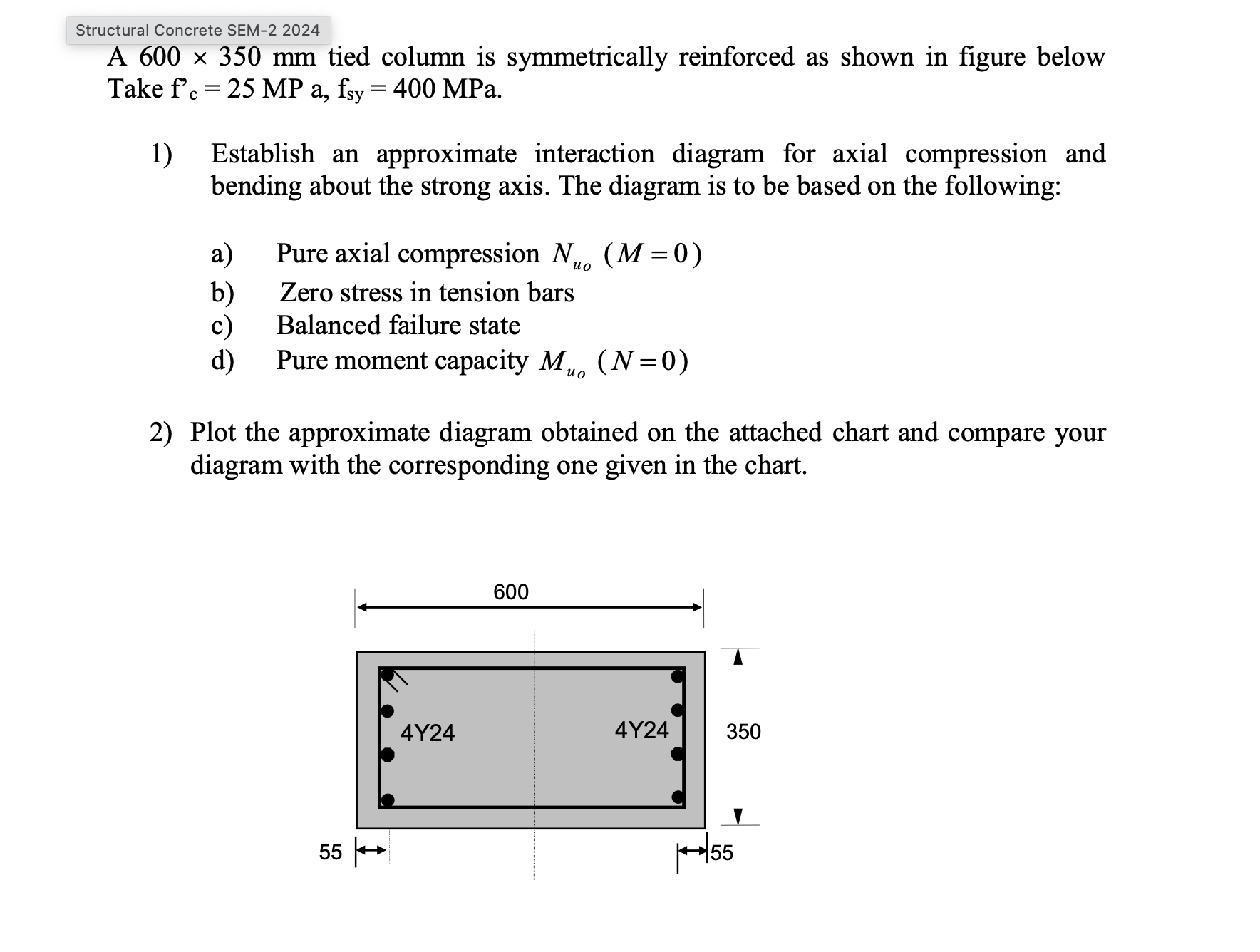 A 6 0 0 3 5 0 m m tied column is symmetrically