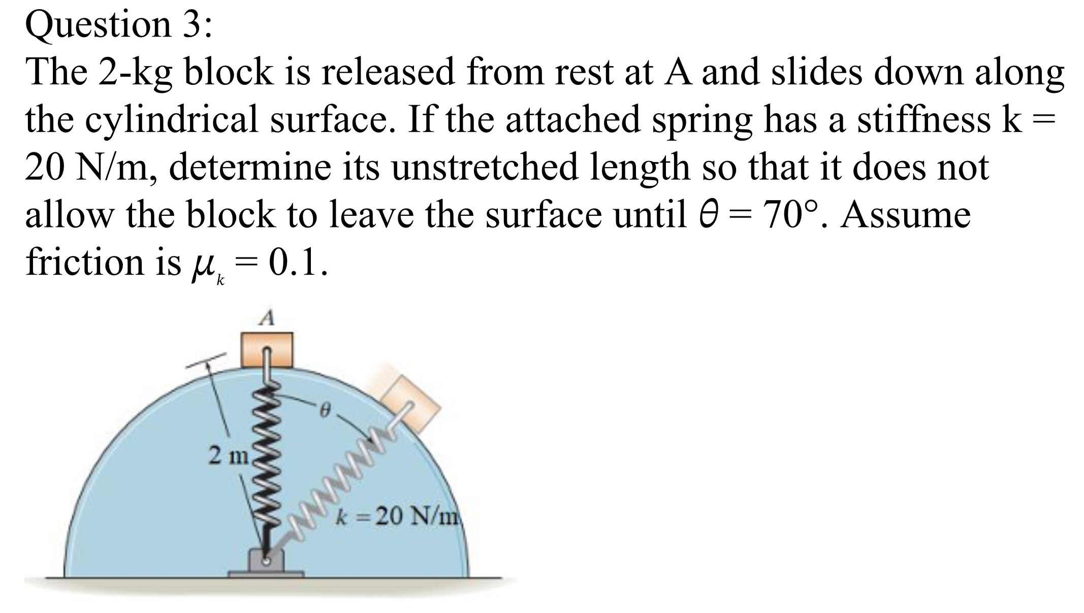 Question 3 : The 2 - kg block is released from
