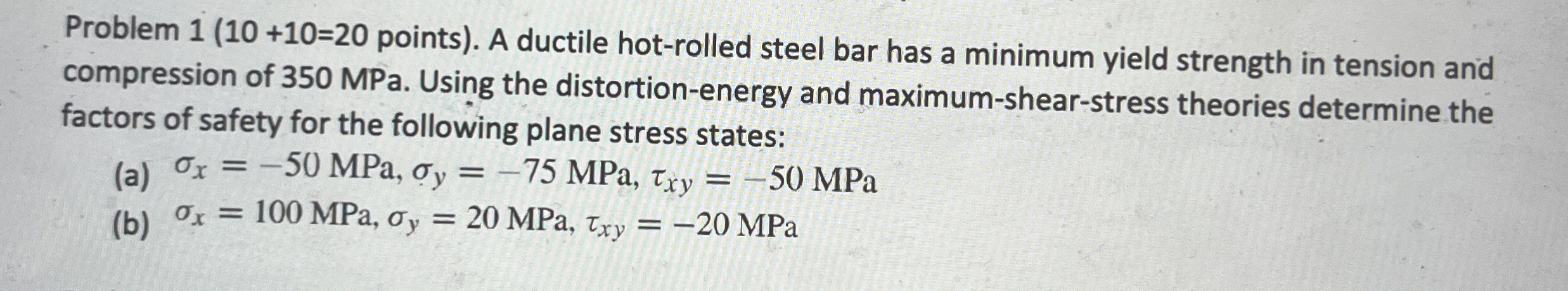 Problem 1 ( 1 0 + 1 0 = 2 0 points ) . A ductile