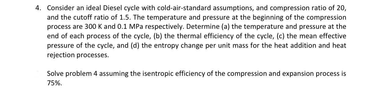 Consider an ideal Diesel cycle with cold - air -