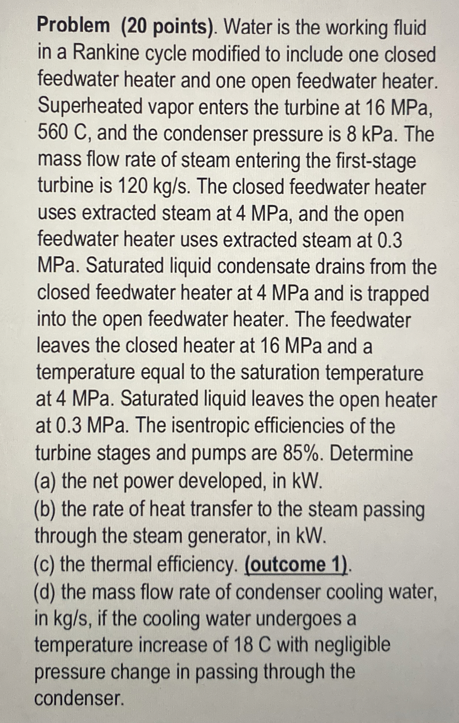 Problem ( 2 0 points ) . Water is the working