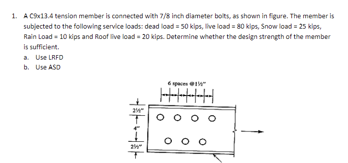 A C 9 x 1 3 . 4 tension member is connected with