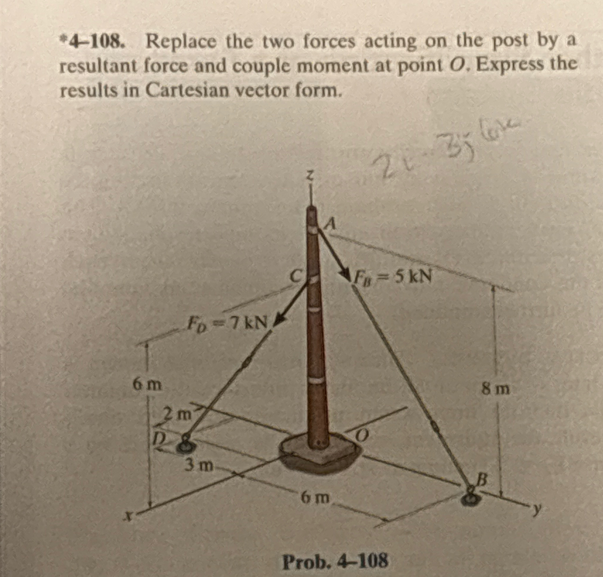 * 4 - 1 0 8 . Replace the two forces acting on