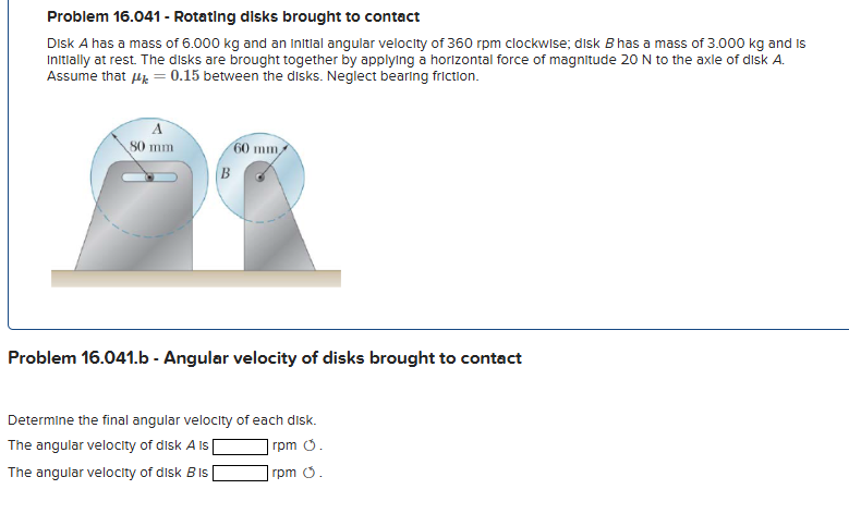 The angular acceleration of disk A is 1 2 . 5 rad