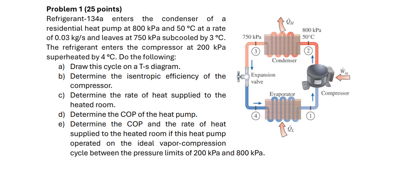 Problem 1 ( 2 5 points ) Refrigerant - 1 3 4 a