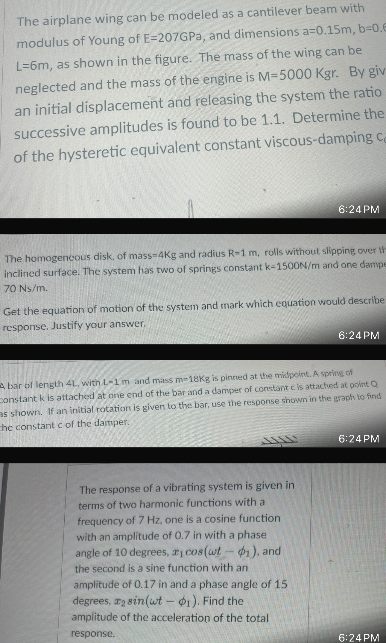 The response of a vibrating system is given in