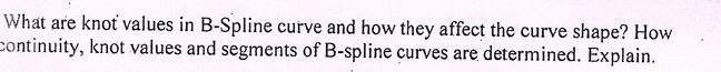 What are knot values in B - Spline curve and how