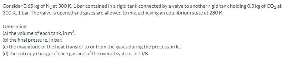 Consider 0 . 8 kg of N _ ( 2 ) at 3 0 0 K , 1 bar