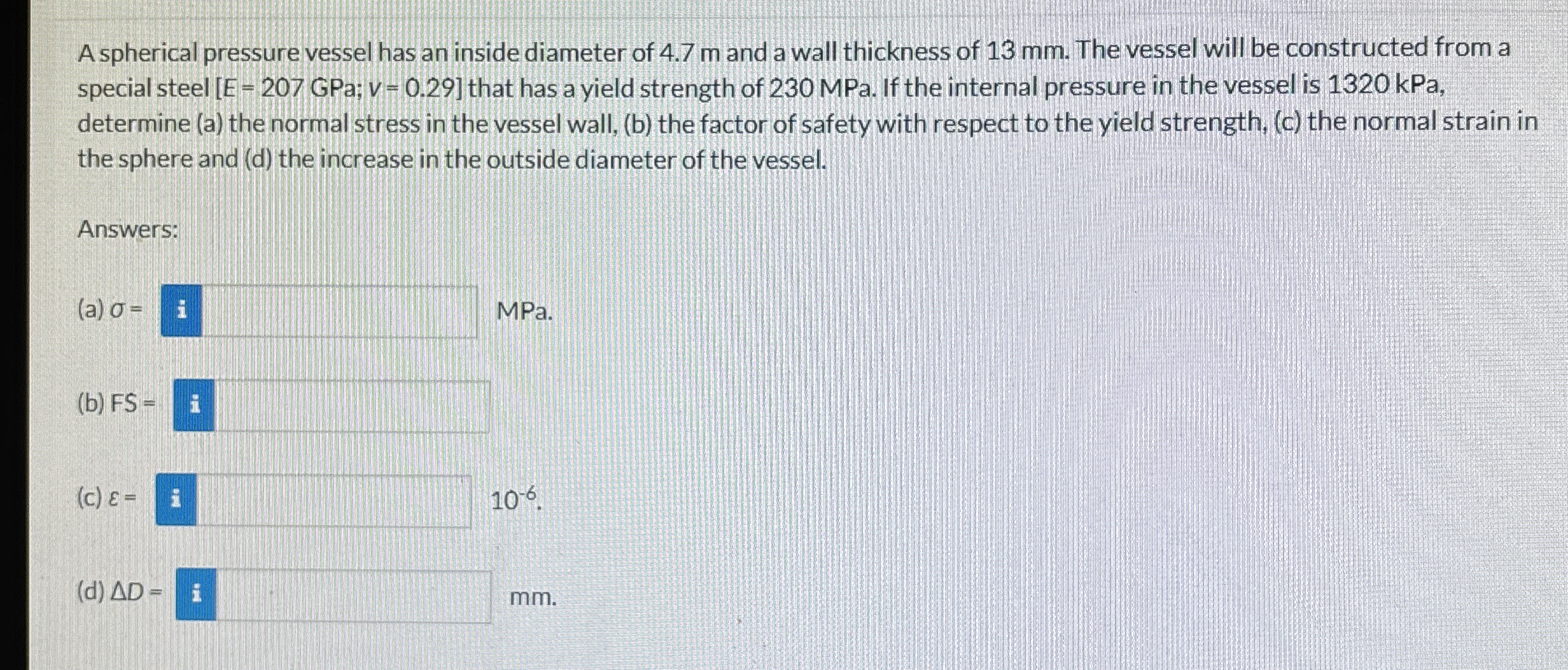 A spherical pressure vessel has an inside