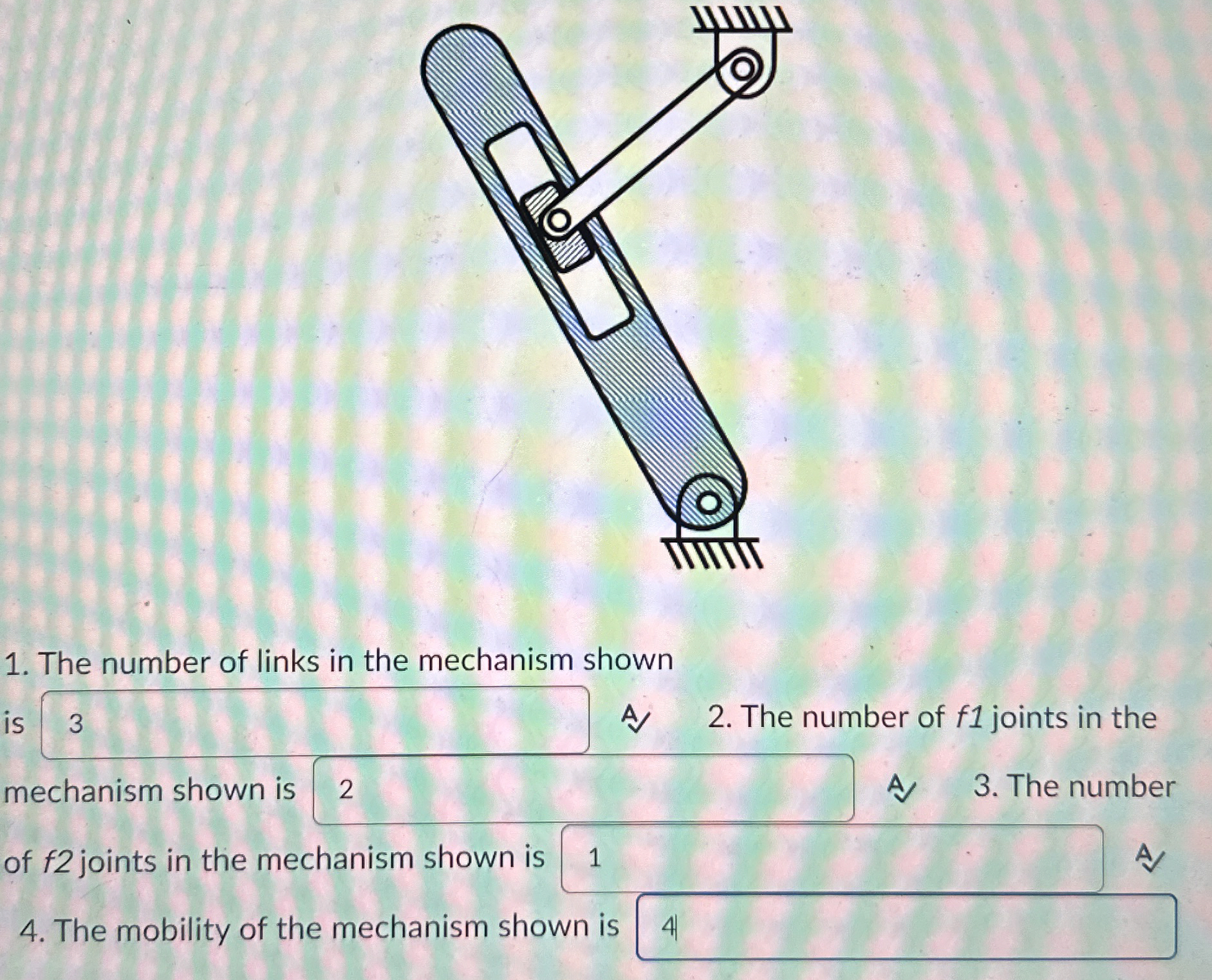 The number of links in the mechanism shown is A