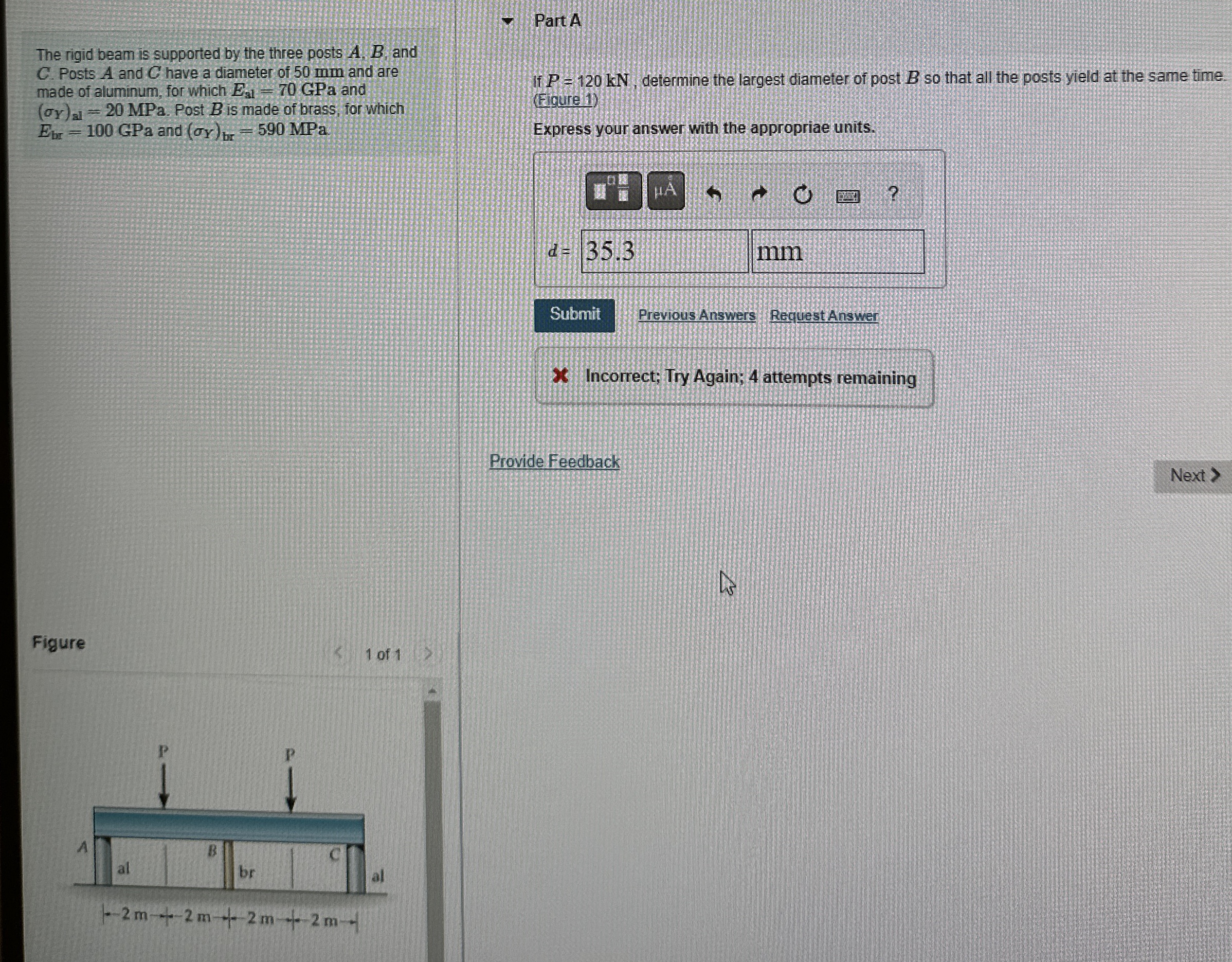 The rigid beam is supported by the three posts A
