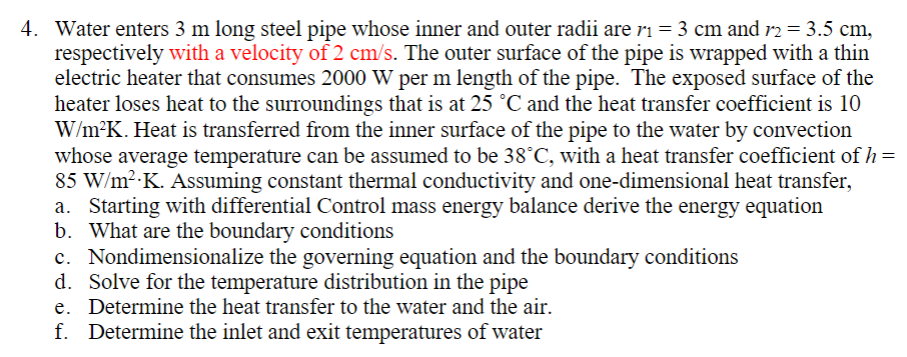 Water enters 3 m long steel pipe whose inner and