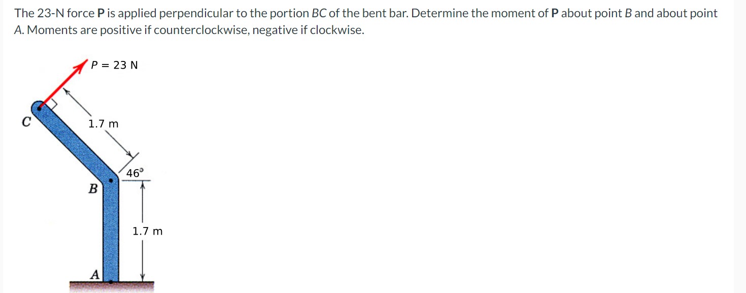 The 2 3 - N force P is applied perpendicular to