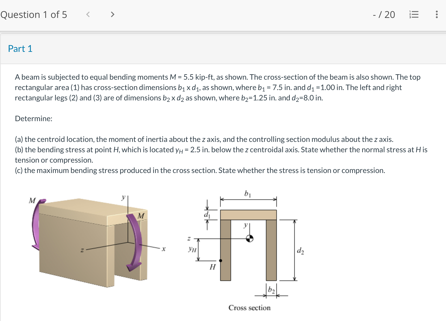 Question 1 of 5 / 2 0 Part 1 A beam is subjected