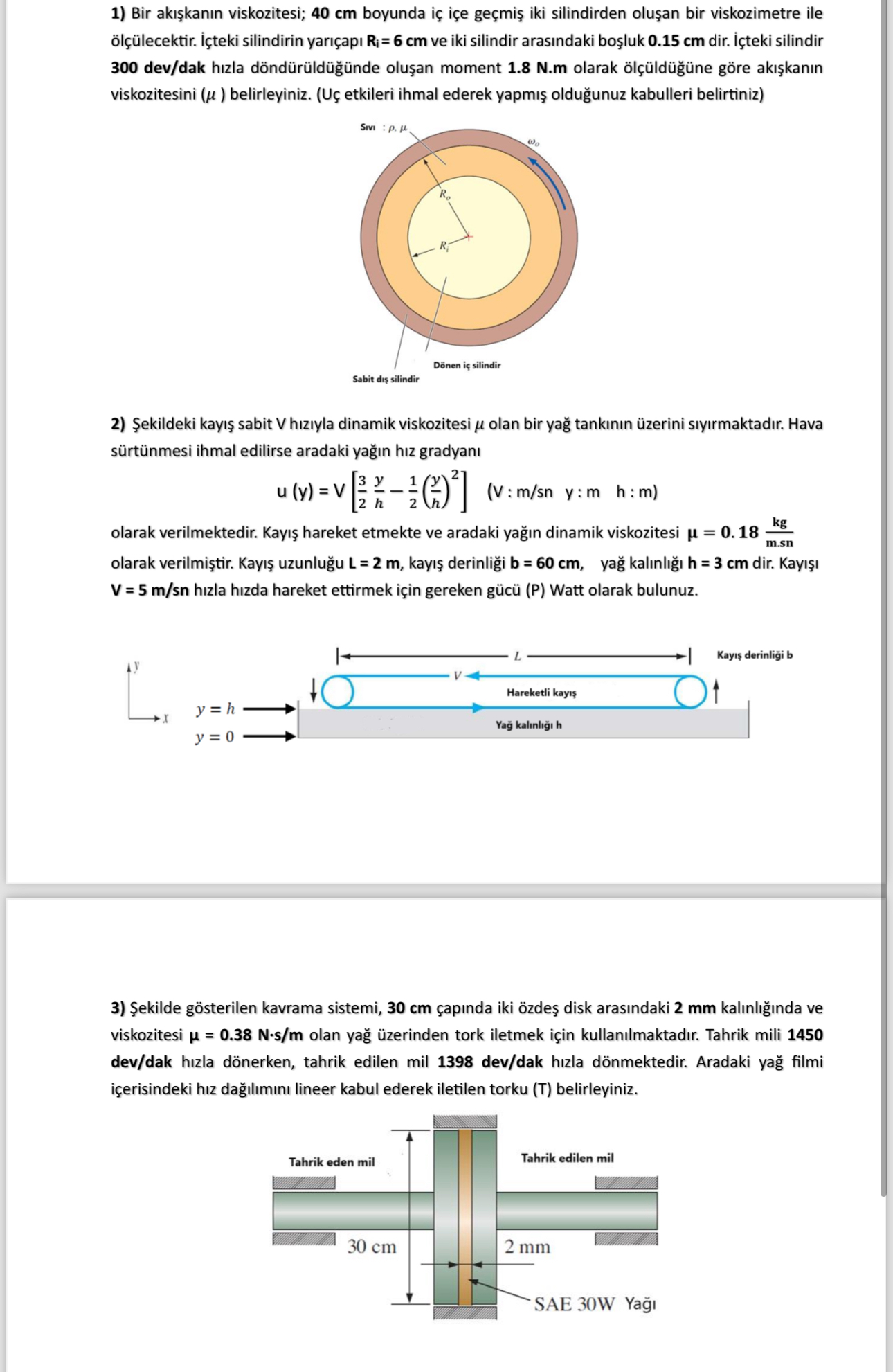 1 Bir ak kan n viskozitesi; 4 0 c m boyunda i i e