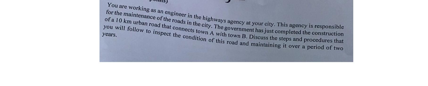 You are working as an engineer in the highways